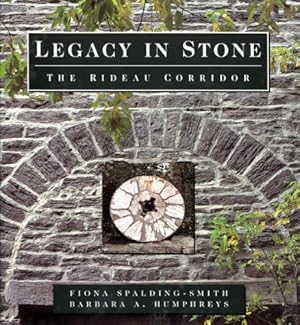Imagen del vendedor de Legacy in Stone: The Rideau Corridor a la venta por WeBuyBooks