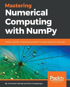 Seller image for Mastering Numerical Computing with NumPy (Paperback or Softback) for sale by BargainBookStores