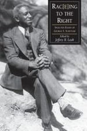 Imagen del vendedor de Rac(e)Ing To The Right : Selected Essays George S. Schuyler a la venta por AHA-BUCH GmbH