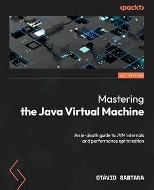Immagine del venditore per Mastering the Java Virtual Machine: An in-depth guide to JVM internals and performance optimization (Paperback or Softback) venduto da BargainBookStores