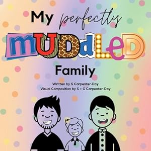 Imagen del vendedor de My Perfectly Muddled Family: An LGBTQ kids book about adoption & family (Paperback or Softback) a la venta por BargainBookStores