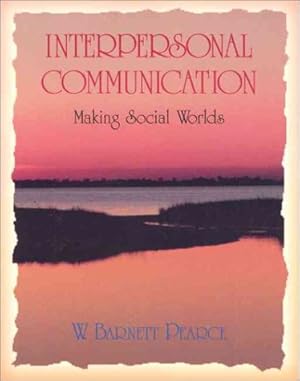Immagine del venditore per Interpersonal Communication: Making Social Worlds venduto da ZBK Books