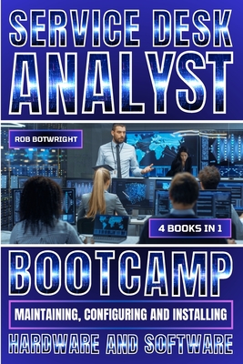Bild des Verkufers fr Service Desk Analyst Bootcamp: Maintaining, Configuring And Installing Hardware And Software (Paperback or Softback) zum Verkauf von BargainBookStores