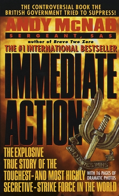 Bild des Verkufers fr Immediate Action: The Explosive True Story of the Toughest--And Most Highly Secretive--Strike Forc E in the World (Paperback or Softback) zum Verkauf von BargainBookStores