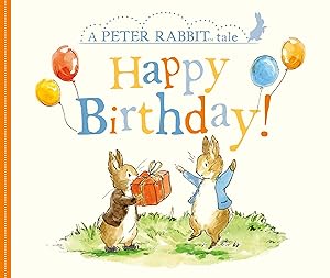 Bild des Verk�ufers f�r Happy Birthday!: A Peter Rabbit Tale zum Verkauf von Blue Vase Books