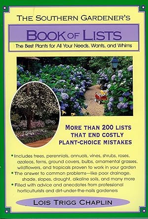 Imagen del vendedor de The Southern Gardener's Book of Lists: The Best Plants for All Your Needs, Wants, and Whims a la venta por Aspen Book Co.