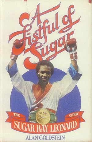 Imagen del vendedor de A Fistful of Sugar: The Sugar Ray Leonard Story a la venta por Paperback Recycler
