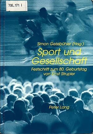 Seller image for Sport und Gesellschaft: Festschrift zum 80. Geburtstag von Ernst Strupler for sale by avelibro OHG