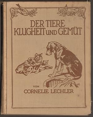 Image du vendeur pour Der Tiere Klugheit und Gemt. Ein Buch fr kleine und groe Tierfreunde. Mit 20 schwarzen und 4 farbigen Bildern von G. Stroedel. mis en vente par Antiquariat Neue Kritik