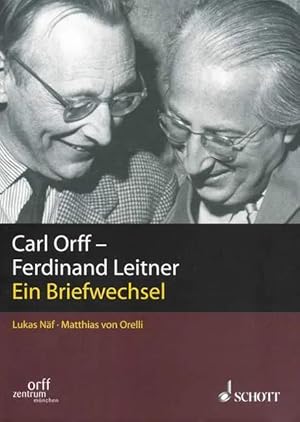 Immagine del venditore per Carl Orff - Ferdinand Leitner: Ein Briefwechsel | Ein Briefwechsel. Band I/1., Publikationen des Orff-Zentrums M�nchen I/1 venduto da preigu