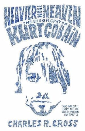 Bild des Verkufers fr Heavier Than Heaven: The Biography of Kurt Cobain zum Verkauf von WeBuyBooks