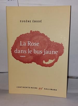 Immagine del venditore per La Rose dans le bus jaune venduto da crealivres