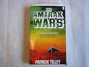 The Amtrak Wars. Book 1. Cloud Warrior.