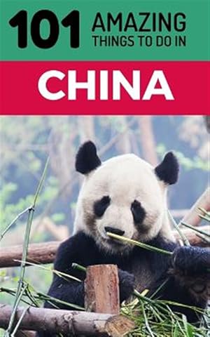 Immagine del venditore per 101 Amazing Things to Do in China: China Travel Guide venduto da GreatBookPrices