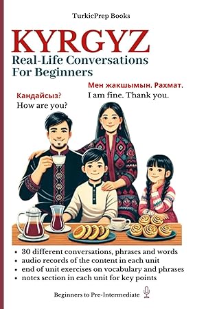 Seller image for Kyrgyz: Real-Life Conversation for Beginners (Kyrgyz Language Course - Beginners, Vocabulary, Stories, Real-Life Conversations, Verbs) for sale by Goodwill of Greater Milwaukee and Chicago