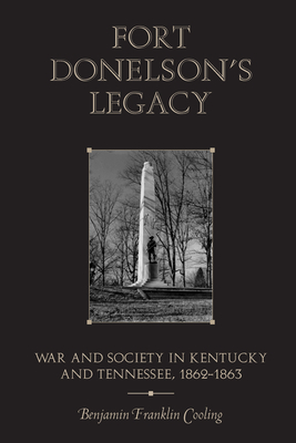 Seller image for Fort Donelson's Legacy: War and Society in Kentucky and Tennessee, 1862-1863 (Paperback or Softback) for sale by BargainBookStores