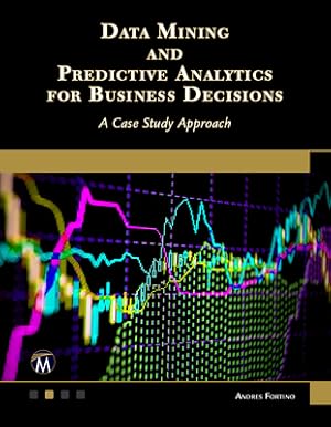 Bild des Verkufers fr Data Mining and Predictive Analytics for Business Decisions: A Case Study Approach (Paperback or Softback) zum Verkauf von BargainBookStores