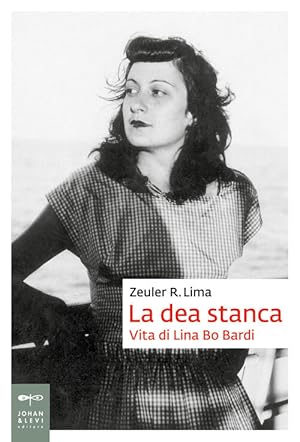Immagine del venditore per La Dea Stanca. Vita Di Lina Bo Bardi venduto da Piazza del Libro