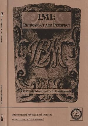 Bild des Verk�ufers f�r IMI: Retrospect and Prospect A Celebration of the Achievements of the International Mycological Institute 1920-92 zum Verkauf von Biblioteca di Babele
