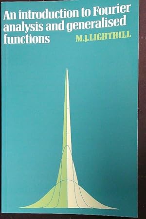 Image du vendeur pour An Introduction to Fourier Analysis and Generalised Functions mis en vente par Librodifaccia