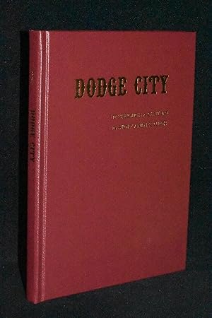 Imagen del vendedor de Dodge City: Up Through a Century in Story and Pictures a la venta por Books by White/Walnut Valley Books