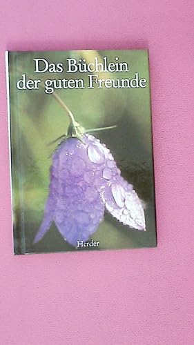 Bild des Verk�ufers f�r DAS B�CHLEIN DER GUTEN FREUNDE zum Verkauf von Butterfly Books GmbH & Co. KG
