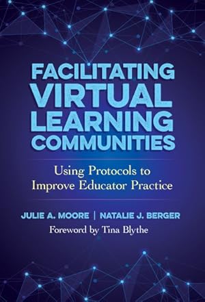 Seller image for Facilitating Virtual Learning Communities : Using Protocols to Improve Educator Practice for sale by GreatBookPricesUK