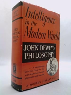 Seller image for Intelligence in the modern world: John Dewey's philosophy (The Modern library of the world's best books) for sale by ThriftBooksVintage