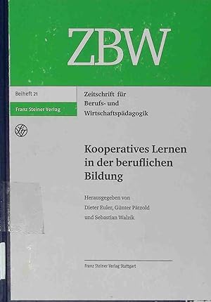 Immagine del venditore per Kooperatives Lernen in der beruflichen Bildung. Zeitschrift fr Berufs- und Wirtschaftspdagogik / Beihefte ; H. 21 venduto da books4less (Versandantiquariat Petra Gros GmbH & Co. KG)