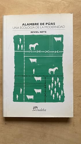 Seller image for Alambre de puas, una ecologia de la modernidad for sale by Libreria el Shinkal