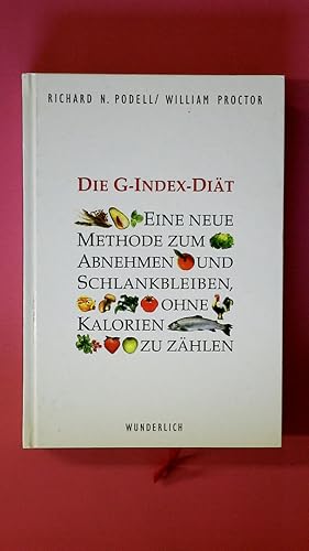 Seller image for DIE G-INDEX-DI�T eine neue Methode zum Abnehmen und Schlankbleiben, ohne Kalorien zu z�hlen for sale by Butterfly Books GmbH & Co. KG