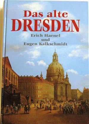Immagine del venditore per Das alte Dresden Bilder und Dokumente aus zwei Jahrhunderten venduto da Peter-Sodann-Bibliothek eG