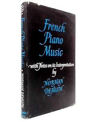 Seller image for French Piano Music: A Survey With Notes On Its Performance for sale by World of Rare Books