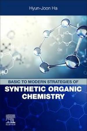 Bild des Verkufers fr Basic to Modern Strategies of Synthetic Organic Chemistry zum Verkauf von AHA-BUCH GmbH
