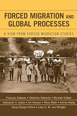 Immagine del venditore per Forced Migration and Global Processes: A View from Forced Migration Studies (Program in Migration and Refugee Studies) venduto da Solr Books
