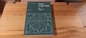 Imagen del vendedor de Gottes ewiger Sohn : die Pr�existenz Christi. hrsg. von Rudolf Laufen a la venta por Versandantiquariat Sch�fer