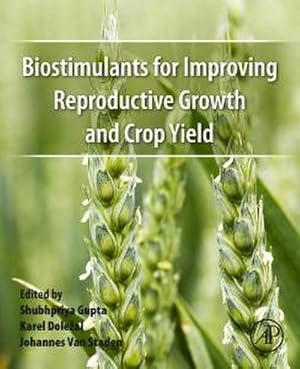 Bild des Verkufers fr Biostimulants for Improving Reproductive Growth and Crop Yield zum Verkauf von AHA-BUCH GmbH