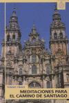 Seller image for MEDITACIONES PARA EL CAMINO DE SANTIAGO for sale by Libros Tobal