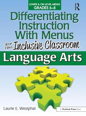 Bild des Verk�ufers f�r Differentiating Instruction with Menus for the Inclusive Classroom : Language Arts (Grades 6-8) zum Verkauf von AHA-BUCH GmbH