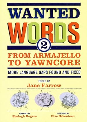 Seller image for Wanted Words 2: From Armajello to Yawncore - More Language Gaps Found and Fixed for sale by Zoom Books East