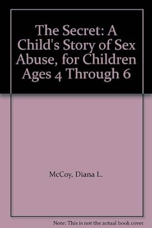 Immagine del venditore per The Secret: A Child's Story of Sex Abuse, for Children Ages 4 Through 6 venduto da Fables Books
