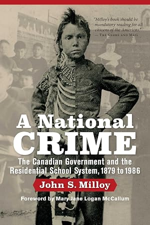 Immagine del venditore per A National Crime: The Canadian Government and the Residential School System (Critical Studies in Native History, 11) venduto da Zoom Books East
