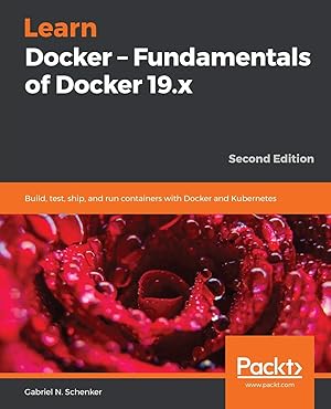 Imagen del vendedor de Learn Docker - Fundamentals of Docker 19.x a la venta por Goodwill of Greater Milwaukee and Chicago