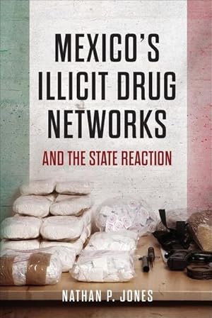 Imagen del vendedor de Mexico's Illicit Drug Networks and the State Reaction a la venta por AHA-BUCH GmbH