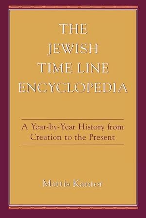 Bild des Verkufers fr The Jewish Time Line Encyclopedia zum Verkauf von AHA-BUCH GmbH