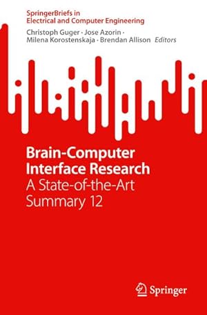 Bild des Verkufers fr Brain-Computer Interface Research : A State-of-the-Art Summary 12 zum Verkauf von AHA-BUCH GmbH