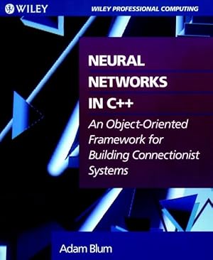 Imagen del vendedor de Neural Networks in C++: An Object-Oriented Framework for Building Connectionist Systems a la venta por ZBK Books