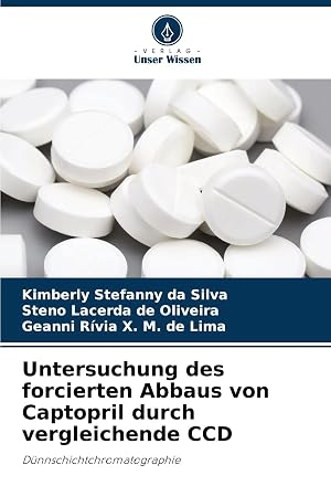 Immagine del venditore per Untersuchung des forcierten Abbaus von Captopril durch vergleichende CCD | D�nnschichtchromatographie venduto da preigu