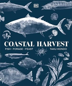 Imagen del vendedor de Coastal Harvest : Fish, Forage, Feast a la venta por GreatBookPricesUK