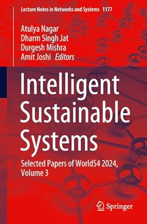 Immagine del venditore per Intelligent Sustainable Systems : Selected Papers of WorldS4 2024, Volume 3 venduto da AHA-BUCH GmbH